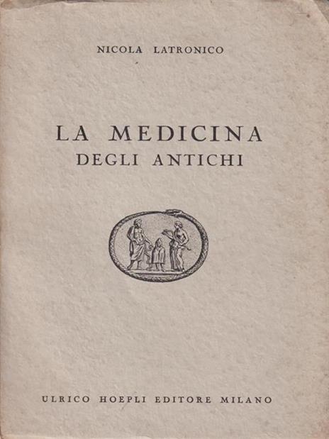 La medicina degli antichi - Nicola Latronico - copertina