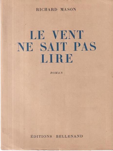 Le vent ne sait pas lire - Richard Mason - 2