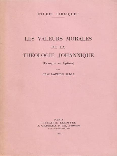 Les valeurs morade la theologie johannique - Noel Lazure - copertina