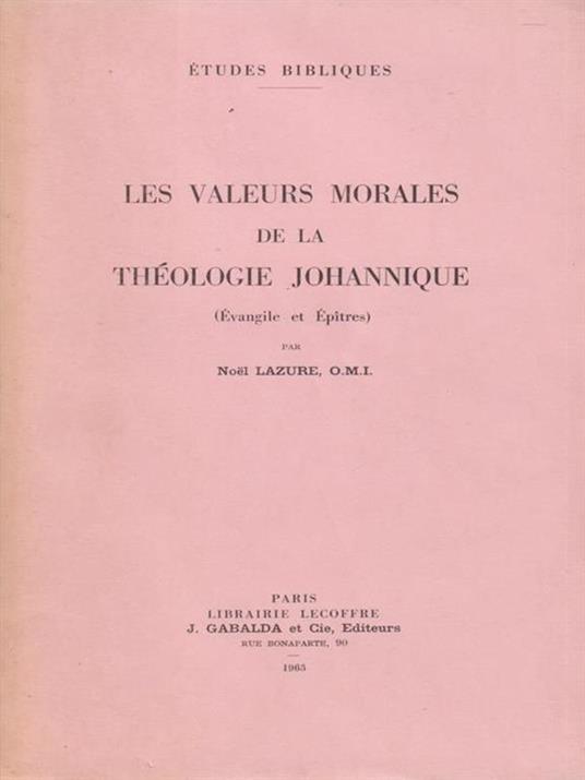 Les valeurs morade la theologie johannique - Noel Lazure - 3