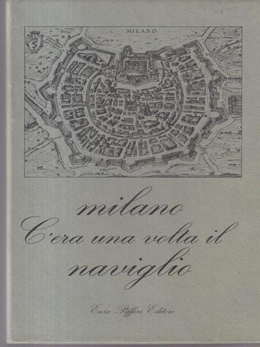 Milano C'Era Una Volta Il Naviglio - 2