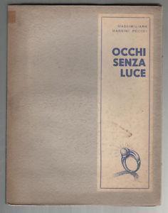 Occhi senza luce. Con illustrazioni di Antonio Maraini - M. Maraini Peccei - copertina