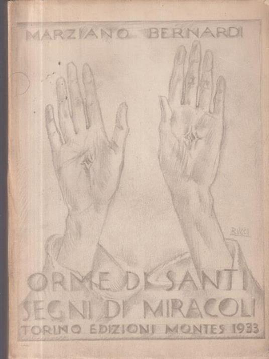 Orme di santi e segni di miracoli - Marcello Bernardi - 3