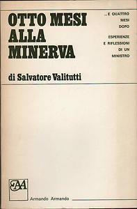 Otto mesi alla minerva e quattro mesi dopo - Salvatore Valitutti - 2