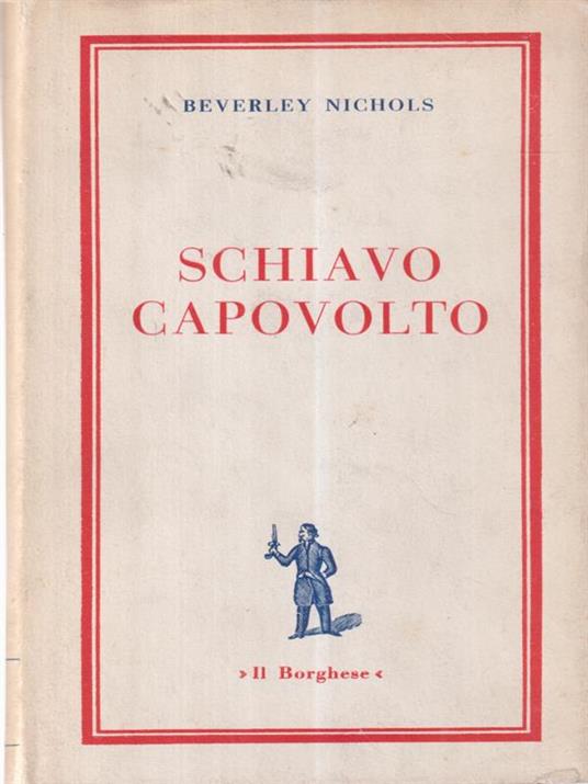 Schiavo capovolto - Beverley Nichols - copertina