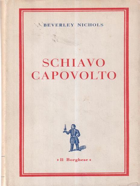 Schiavo capovolto - Beverley Nichols - 4