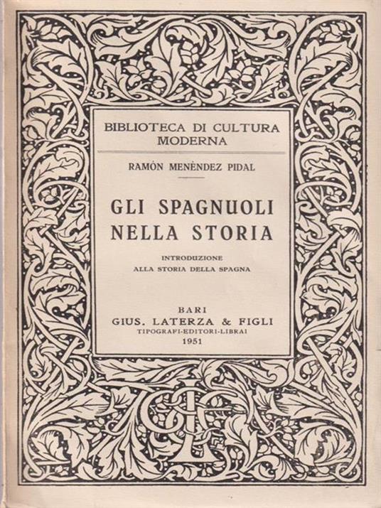 Gli Spagnuoli Nella Storia - R. Menendez Pidal - 2