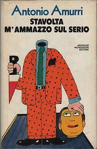 Stavolta m'ammazzo sul serio - Antonio Amurri - copertina