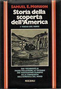 Storia della scoperta dell'America. Vol.1 Viaggi del Nord - Samuel E. Morison - 2