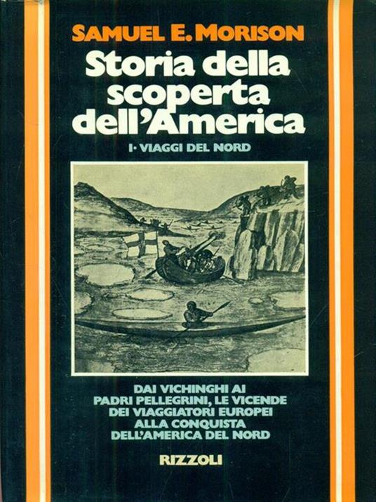 Storia della scoperta dell'America. Vol.1 Viaggi del Nord - Samuel E. Morison - copertina