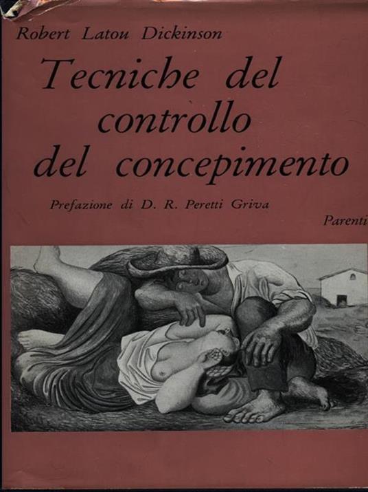 Tecniche Del Controllo Del Concepimento - Robert Latou Dickinson - copertina