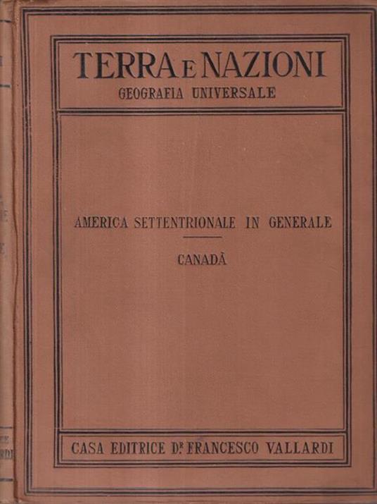 Terra e nazioni. America Settentrionale. Canada - Adriano A. Michieli - copertina