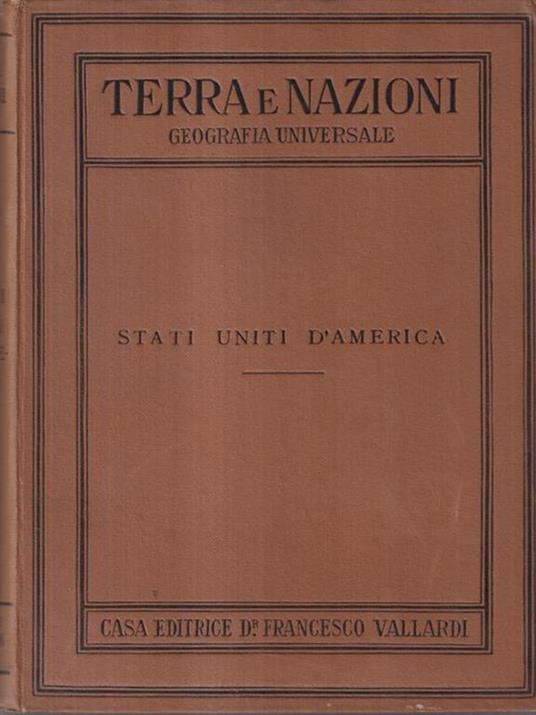 Terra e nazioni. Stati Uniti d'America - Adriano A. Michieli - copertina