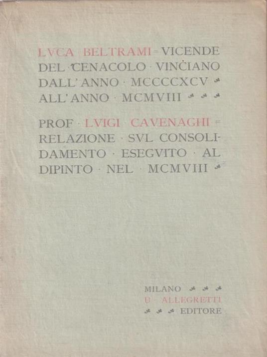 Vicende Del Cenacolo Vinciano Dell'Anno 1895 All'Anno 1908 - Luca Beltrami - copertina