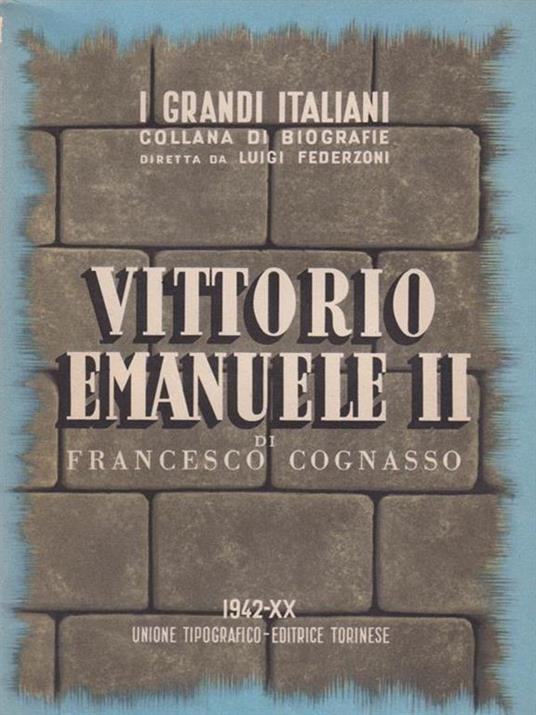 Vittorio Emanuele II - Francesco Cognasso - 3