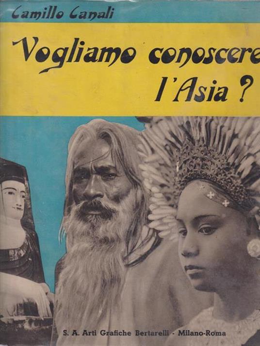 Vogliamo Conoscere L'Asia? - Camillo Canali - copertina