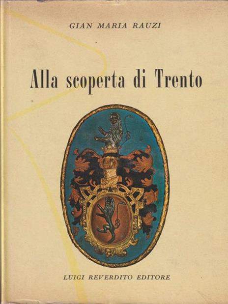 Alla scoperta di Trento - Gian Maria Rauzi - 2