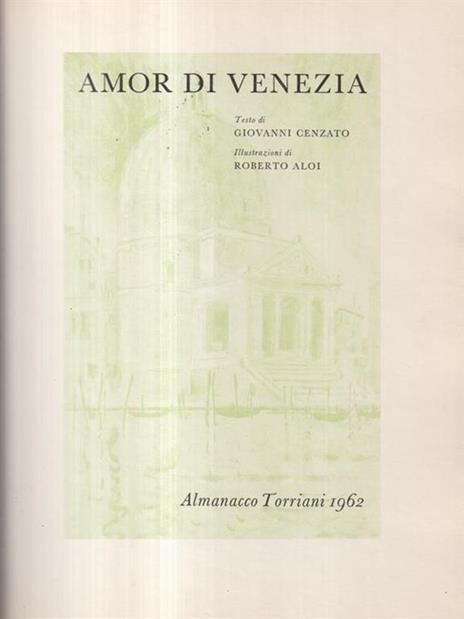 Amor di Venezia. Con illustrazioni di Roberto Aloi - Giovanni Cenzato - 2