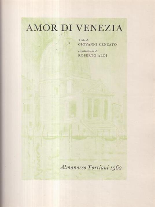 Amor di Venezia. Con illustrazioni di Roberto Aloi - Giovanni Cenzato - copertina