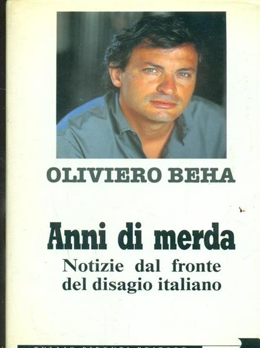 Anni di Merda - Oliviero Beha - 3