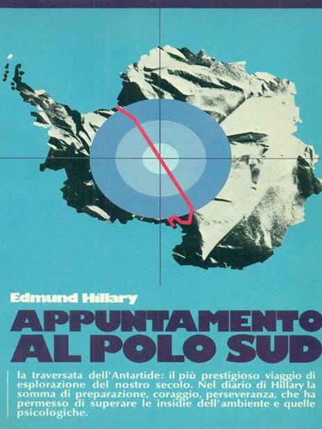 Appuntamento al Polo Sud - Edmund Hillary - 2