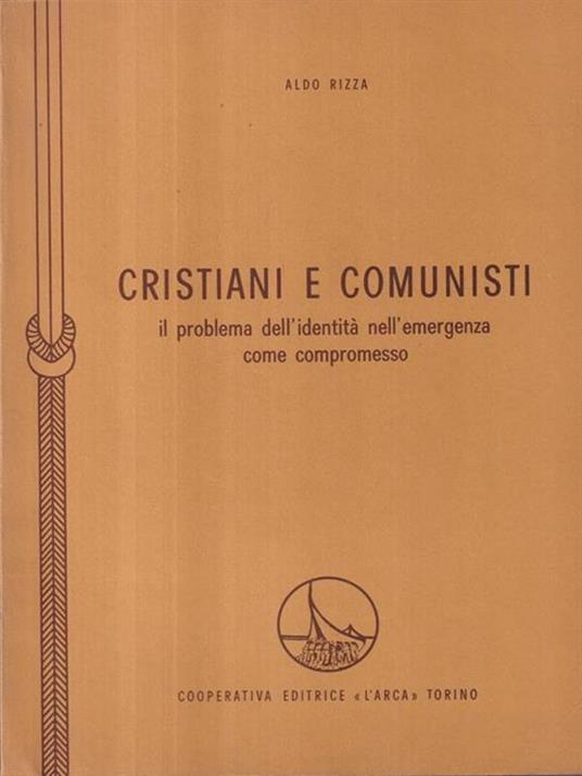 Cristiani e comunisti - Aldo Rizza - 2