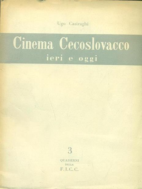 Cinema cecoslovacco ieri e oggi - Ugo Casiraghi - copertina