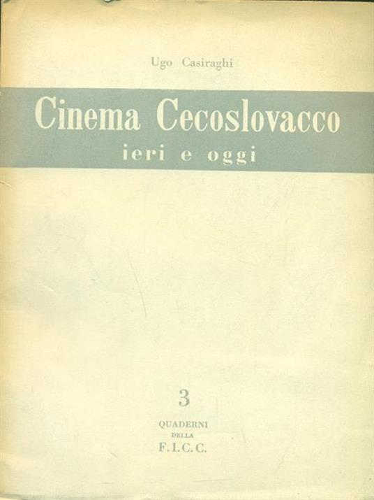 Cinema cecoslovacco ieri e oggi - Ugo Casiraghi - 2