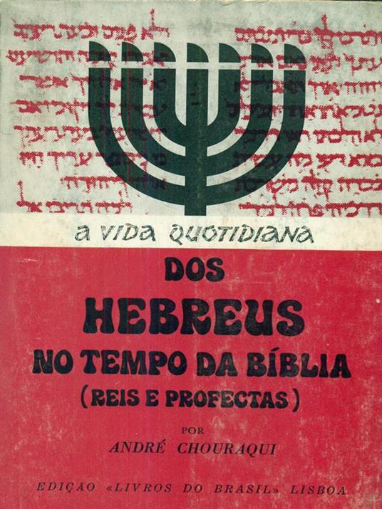 Dos hebreus no tempo da biblia - André Chouraqui - 2