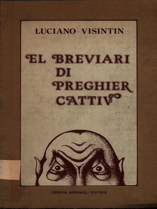 El Breviari Di Preghier Cattiv - Luciano Visintin - 2