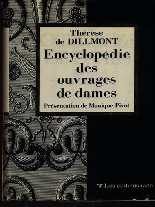 Encyclopedie Des Ouvrages De Dames - Thérèse de Dillmont - 2