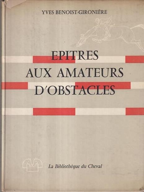 Epitres aux amateurs d'obstacles - Yves Benoist-Gironiére - copertina