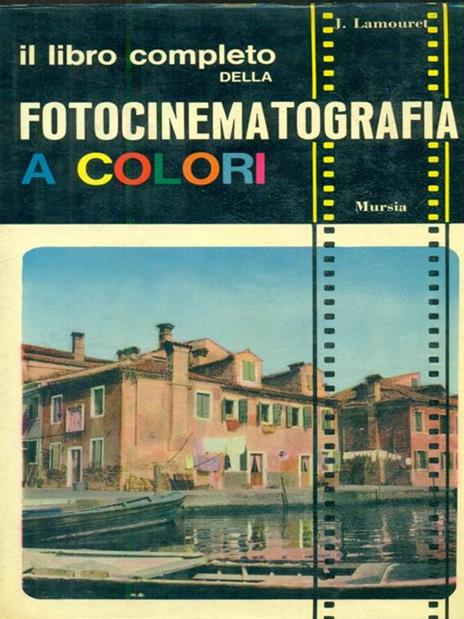 Fotocinematografia a colori - J. Lamouret - 3