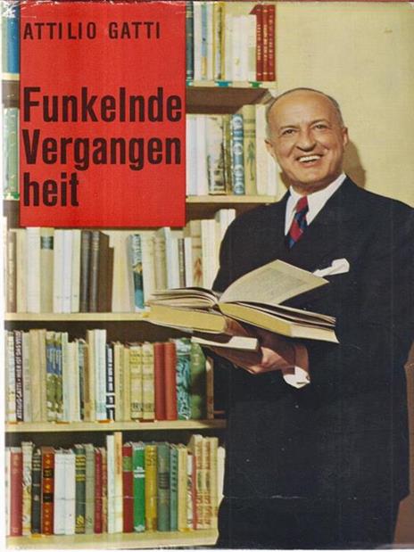 Funkelnde Vergangenheit - Attilio Gatti - 2