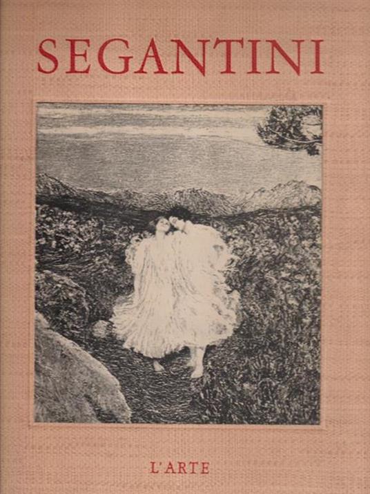 Giovanni Segantini - Giorgio Nicodemi - copertina