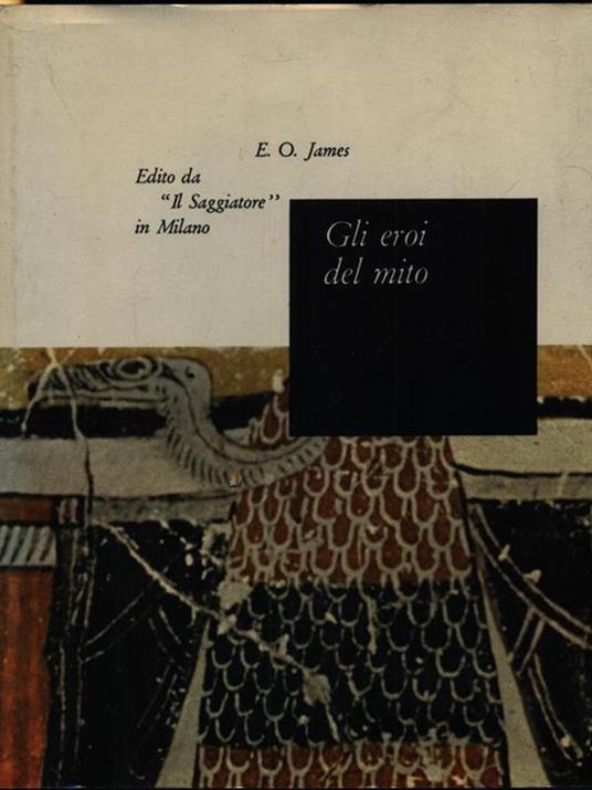 Gli eroi del mito - Edwin O. James - copertina