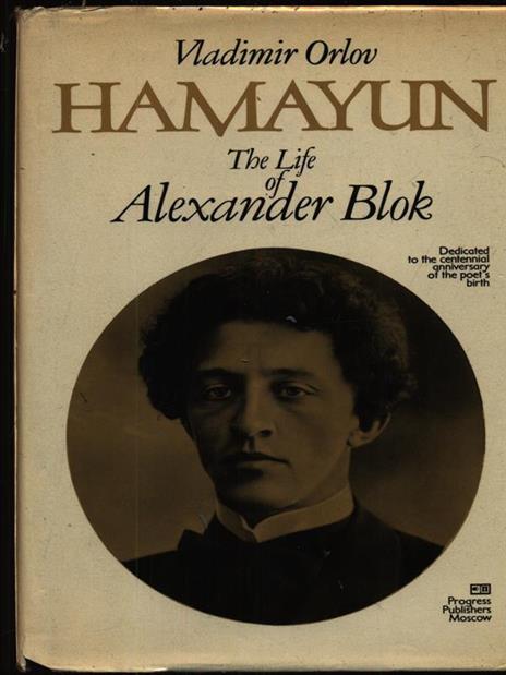 Hamayun, The Life Of Alexander Blok - Vladimir Viktorovic Orlov - copertina