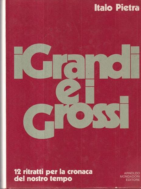 I grandi e i grossi - Italo Pietra - 2