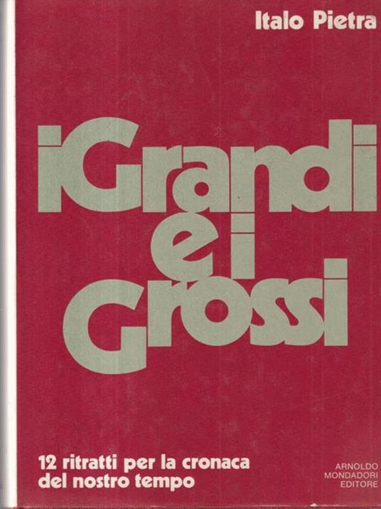 I grandi e i grossi - Italo Pietra - copertina