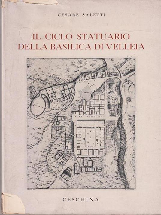 Il ciclo statuario della basilica di Velleia - Cesare Saletti - 3