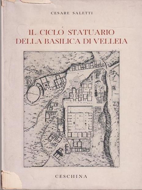 Il ciclo statuario della basilica di Velleia - Cesare Saletti - copertina