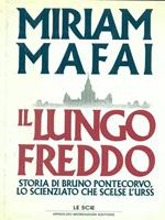 Il lungo freddo. Storia di Bruno Pontecorvo scienziato atomico