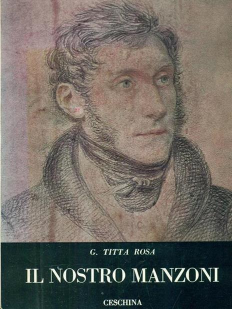 Il nostro Manzoni - Giovanni Titta Rosa - 2