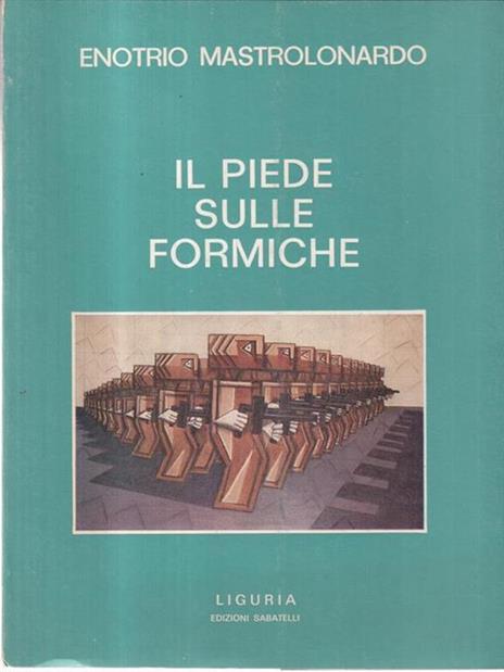 Il piede sulle formiche - Enotrio Mastrolonardo - copertina