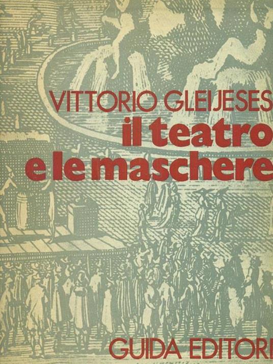 Il teatro e le maschere - Vittorio Gleijeses - copertina