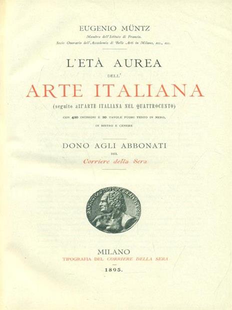 L' età aurea dell'arte italiana - Eugène Müntz - 3