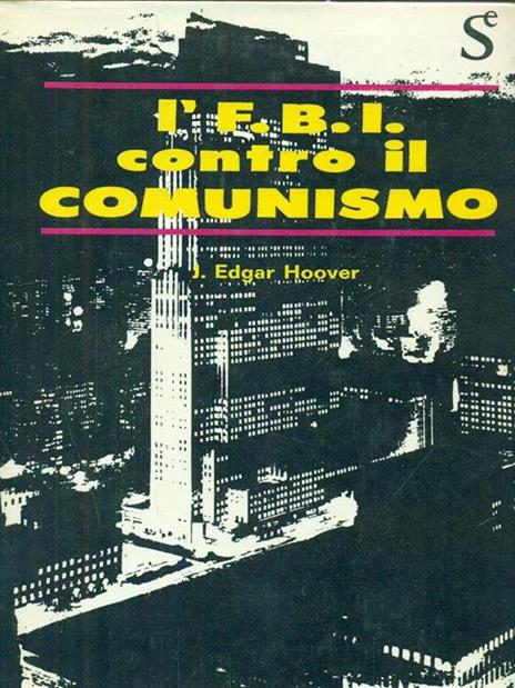 L' FBI contro il comunismo - J. Edgar Hoover - copertina