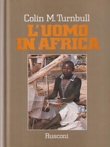 L' uomo in Africa - Colin M. Turnbull - 3