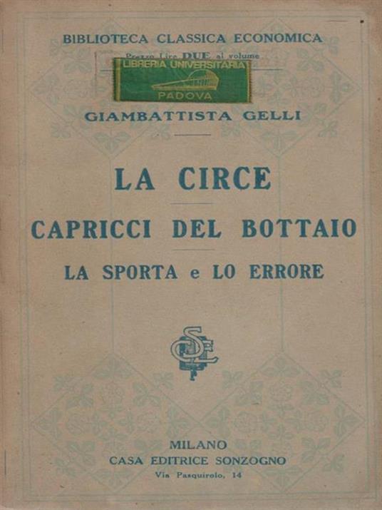 La Circe Capricci Del Bottaio La Sporta E Lo Errore - Giambattista Gelli - 2