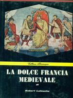 La dolce Francia medievale